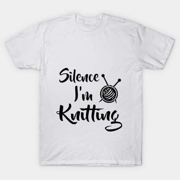 Silence I Am Knitting T-Shirt by fraking007